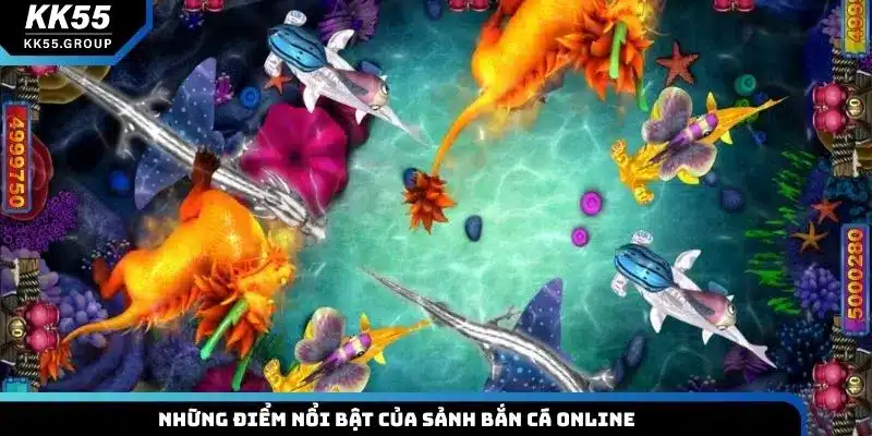 Những điểm nổi bật của sảnh bắn cá online