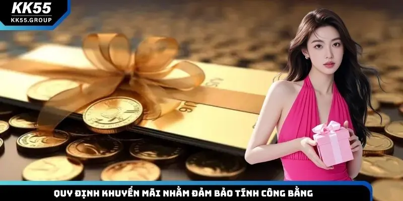 Quy định khuyến mãi nhằm đảm bảo tính công bằng