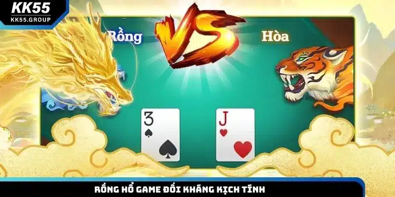 Rồng hổ game đối kháng kịch tính