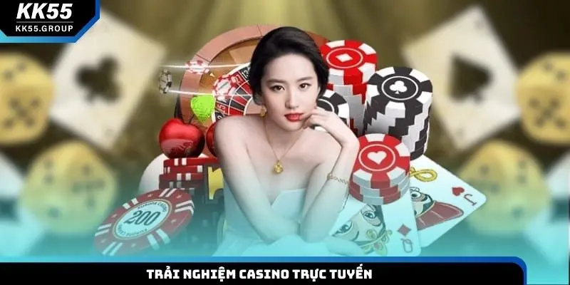 Trải nghiệm casino trực tuyến