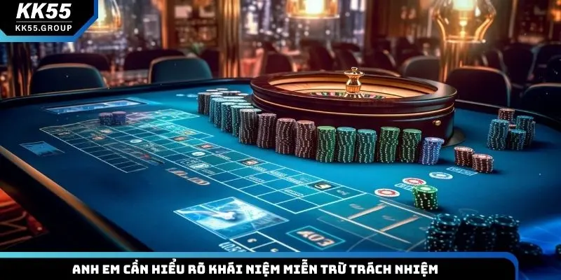 Anh em cần hiểu rõ khái niệm miễn trừ trách nhiệm