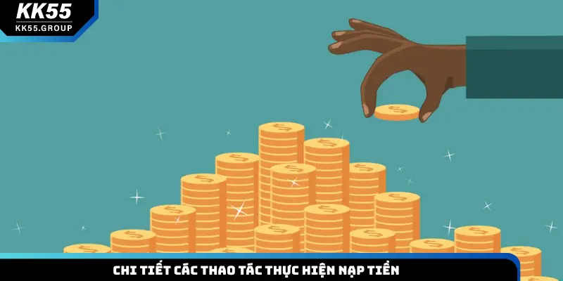 Chi tiết các thao tác thực hiện nạp tiền