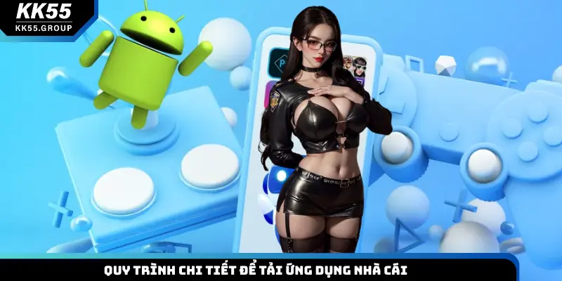 Quy trình chi tiết để tải ứng dụng nhà cái