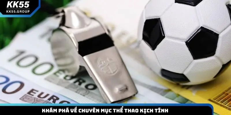 Khám phá về chuyên mục thể thao kịch tính